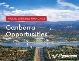 Monday to Friday | Leading Signage Franchise | Canberra 