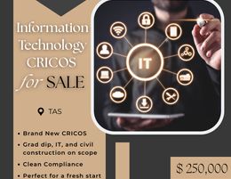 Information Technology CRICOS for Sale | TAS | $250,000 | AKC20156