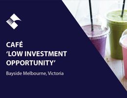 CAFE - LOW INVESTMENT OPPORTUNITY (BAYSIDE MELBOURNE) BFB0937