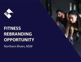 FITNESS REBRANDING OPPORTUNITY (NORTHERN RIVERS NSW) BFB2282