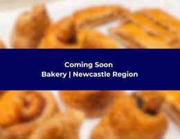 Coming Soon | Bakery - Greater Newcastle Region
