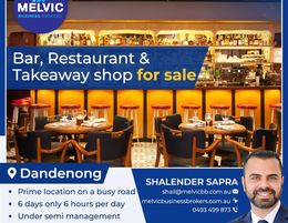 Restuarant Bar Take away Business for sale in Dandenong Area